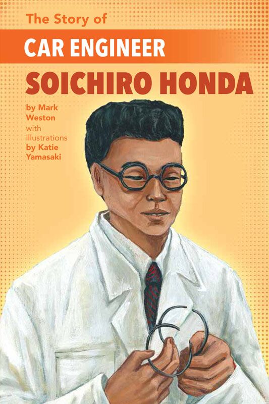 The Story of Car Engineer Soichiro Honda | Lee & Low Books