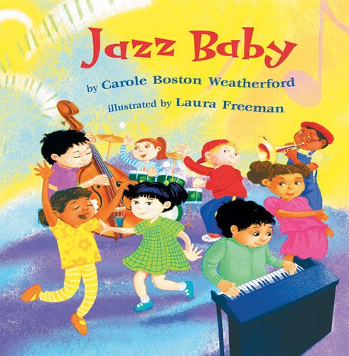 Jazz Baby - Bebop by Carole Boston Weatherford | Lee & Low Books